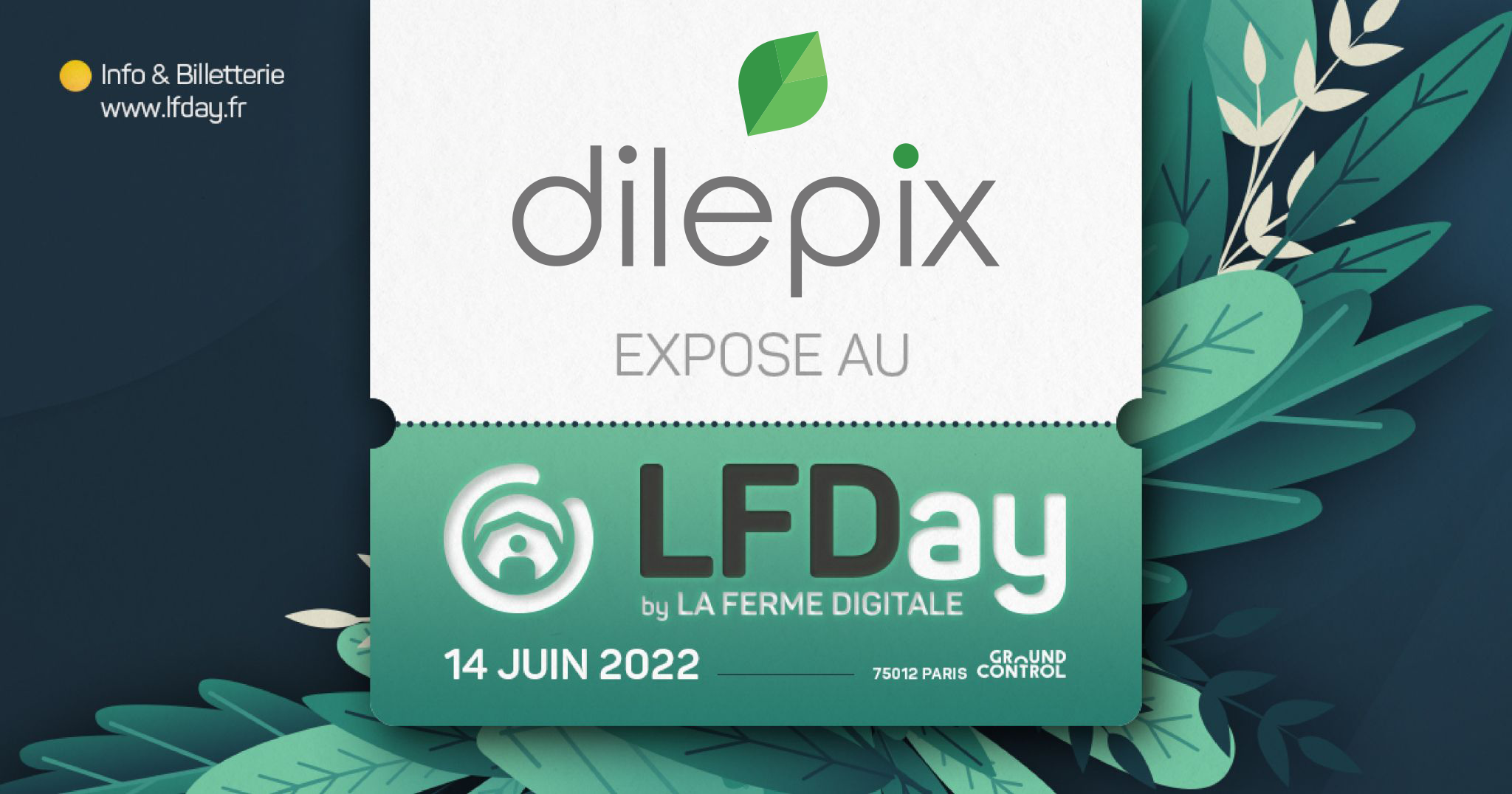 Dilepix au LFDay 2022, on vous attend au 1er évènement Agtech français